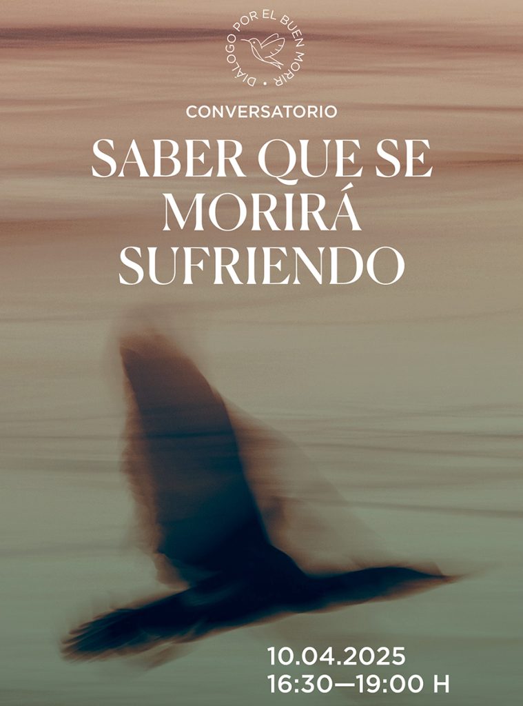 Conversatorio: Saber que se morirá sufriendo